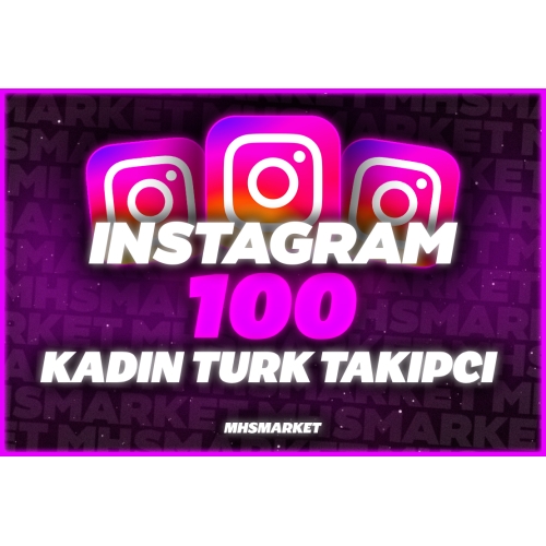  Instagram 30 Gün Garantili 100 Kadın Gerçek Türk Takipçi